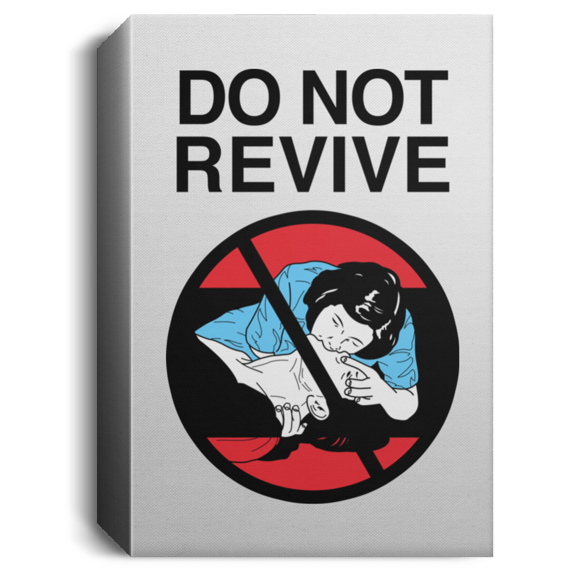 Do Not Revive Deluxe Canvas Art