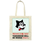 Tomorrow Will Be Worse Canvas Tote Bag