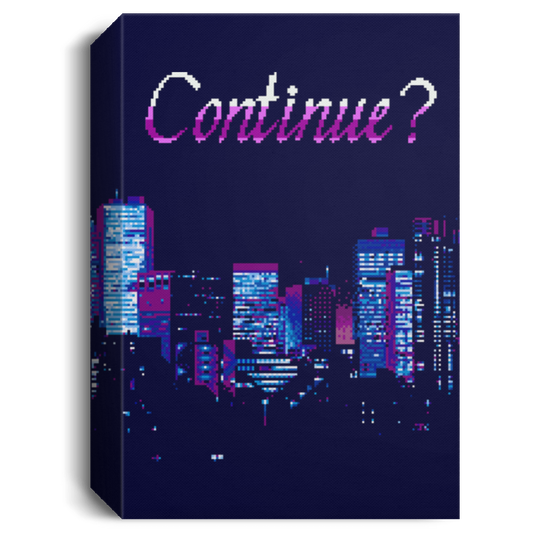 Continue? Deluxe Canvas Art