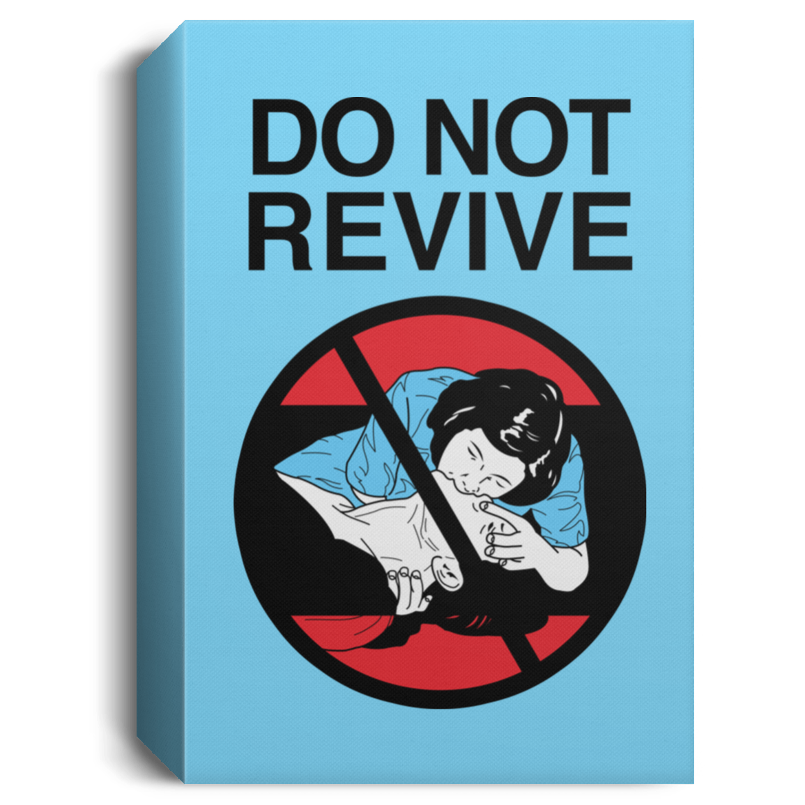 Do Not Revive Deluxe Canvas Art