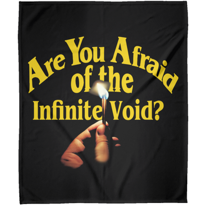 Are you Afraid of the Infinite Void? Arctic Fleece Blanket 50x60