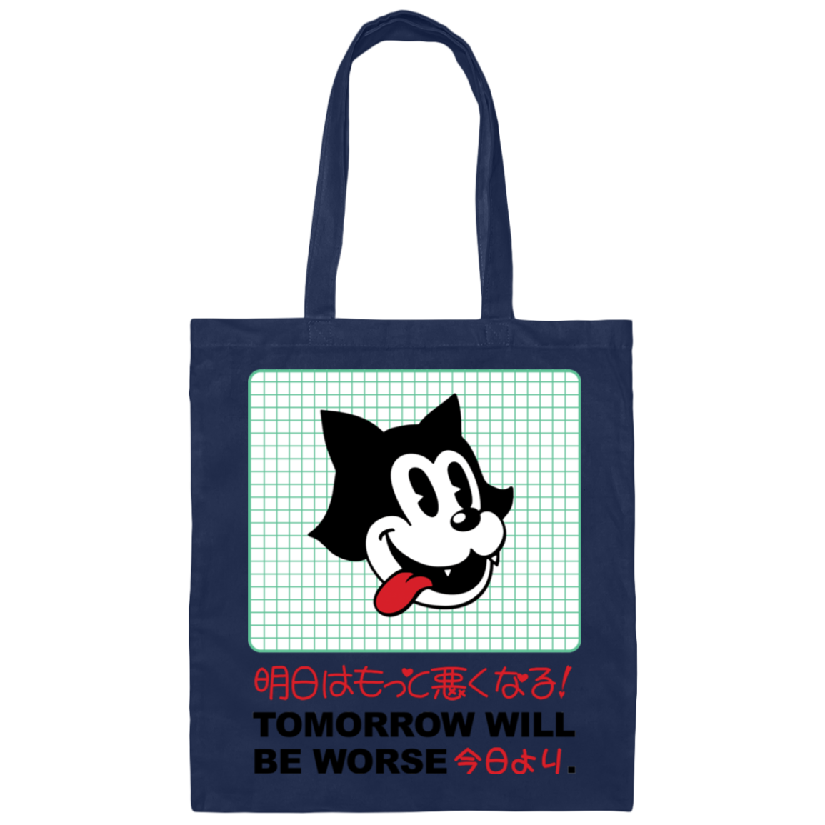 Tomorrow Will Be Worse Canvas Tote Bag