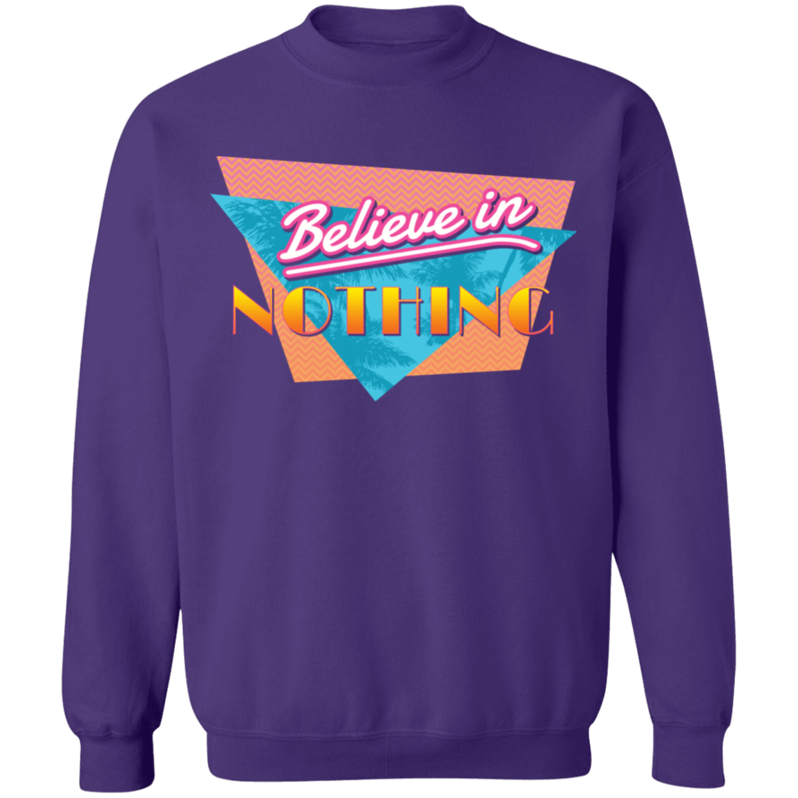 Believe in Nothing Crewneck Sweatshirt by palm-treat.myshopify.com for sale online now - the latest Vaporwave &amp; Soft Grunge Clothing