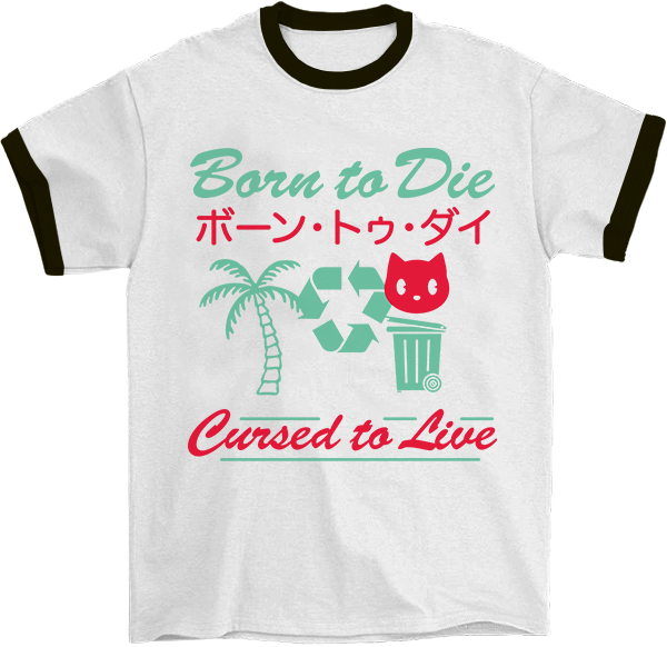 Born to Die Cursed to Live Ringer T-Shirt
