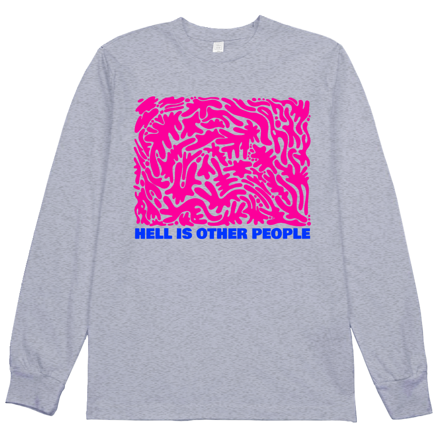 Hell is Other People L/S Tee