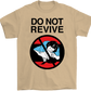 Do Not Revive T-Shirt