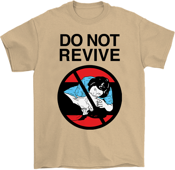 Do Not Revive T-Shirt