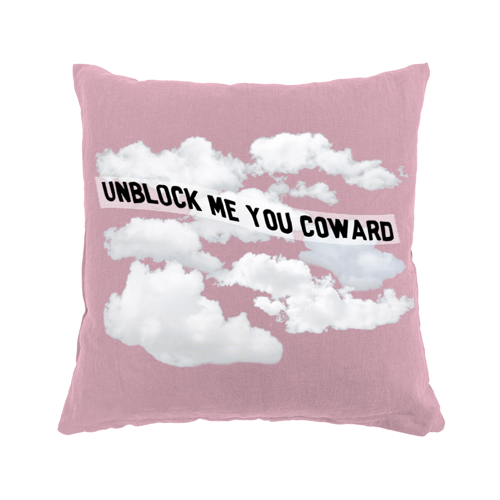 Unblock Me You Coward 16x16" Pillow