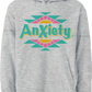 Anxiety Hoodie