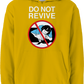 Do Not Revive Hoodie