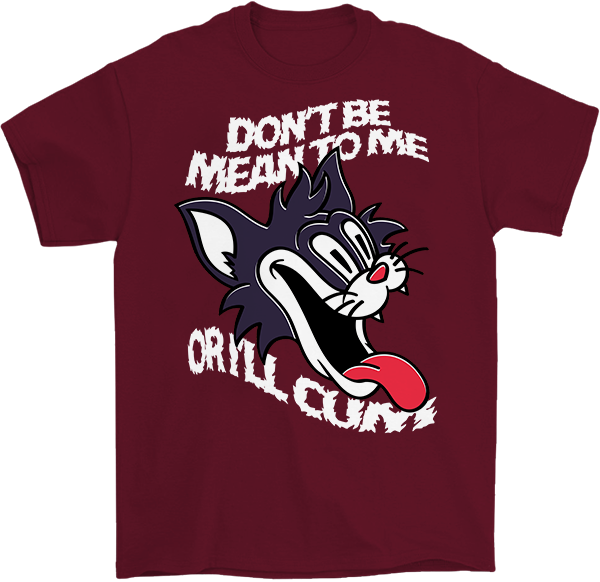 Don't Be Mean to Me T-Shirt