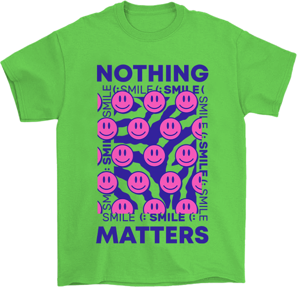 Nothing Matters T-Shirt
