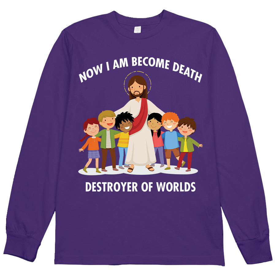 Now I Am Become Death L/S Tee