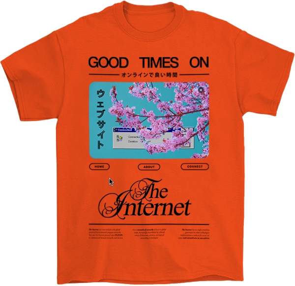 Good Times on The Internet T-Shirt