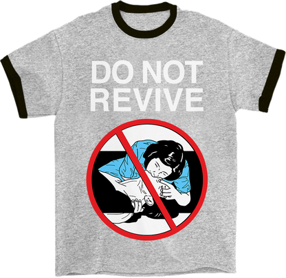 Whiteout Do Not Revive Ringer T-Shirt