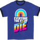 Everyone you know will Die Ringer T-Shirt