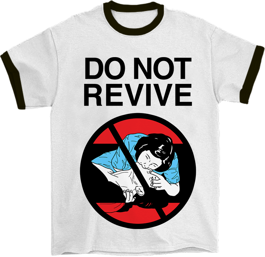 Do Not Revive Ringer T-Shirt