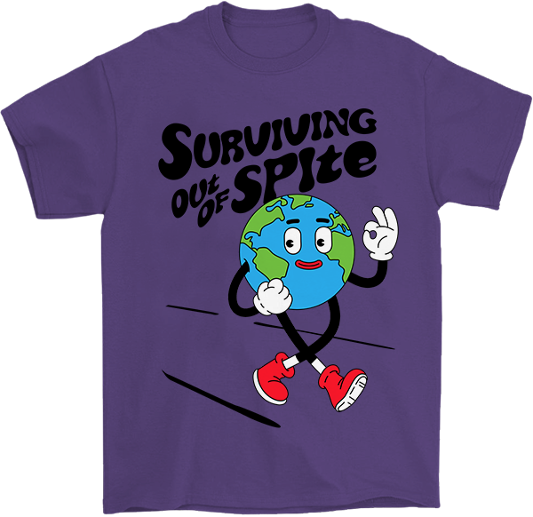 Surviving out of Spite T-Shirt