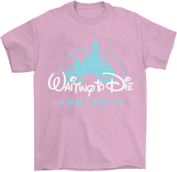Waiting to die T-Shirt